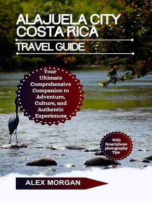 cover image of Alajuela City Costa Rica Travel Guide
